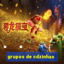 grupos de cdzinhas